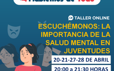 Taller de salud mental en la juventud #HablemosdeTodo