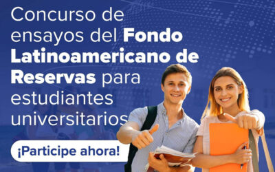 Concurso de Ensayos del Fondo Latinoamericano de Reservas – FLAR
