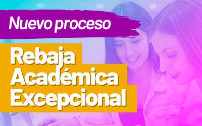 Implementación de la Rebaja Académica Excepcional
